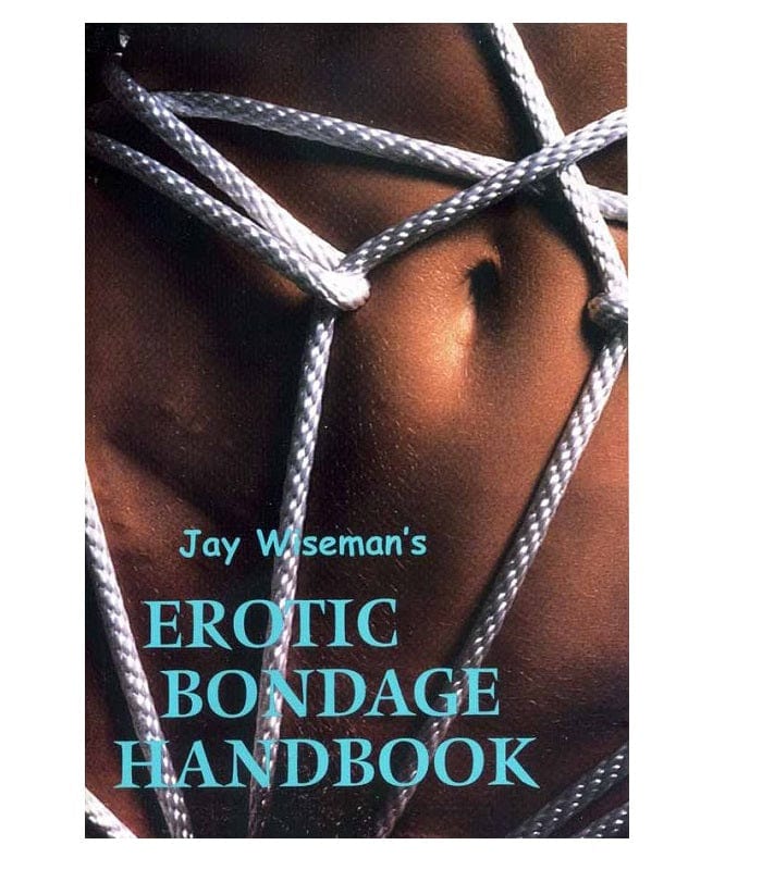 Comprehensive Erotic Bondage Handbook Authored by Jay Wiseman